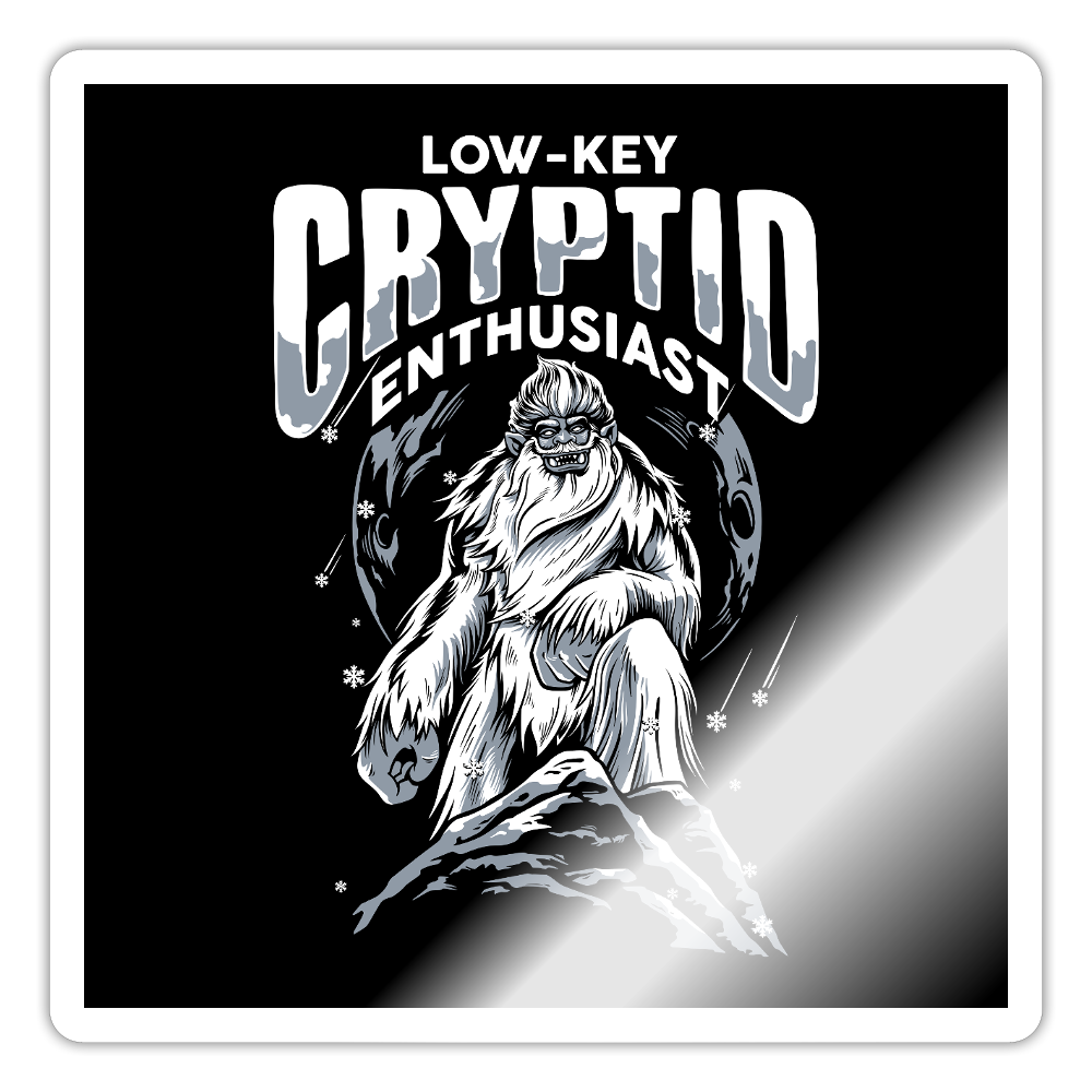 Low-Key Cryptid Enthusiast Sticker - white glossy