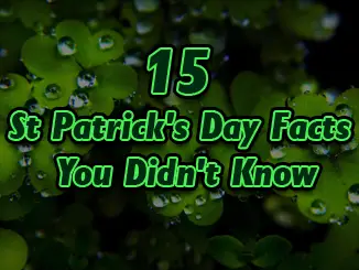 15 St Patrick's Day Facts You Didn't Know