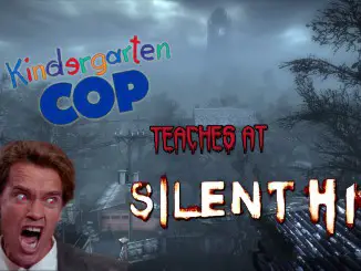 Kindergarten Cop Vs Silent Hill
