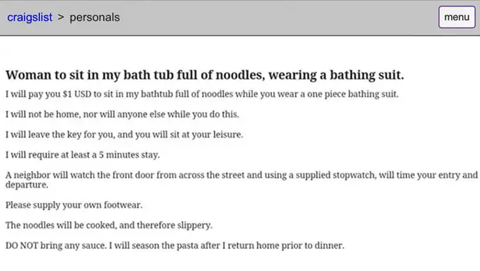 Ad for woman to sit in a bathtub full of noodles is one of the creepiest Craigslist stories.