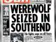 The Mysterious case of the southend werewolf.